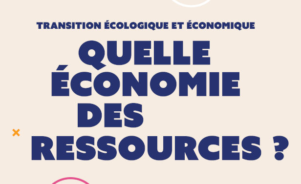 Transition écologique et économique. Quelle économie des ressources ?